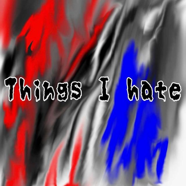 Things I Hate Podcast - podcast cover