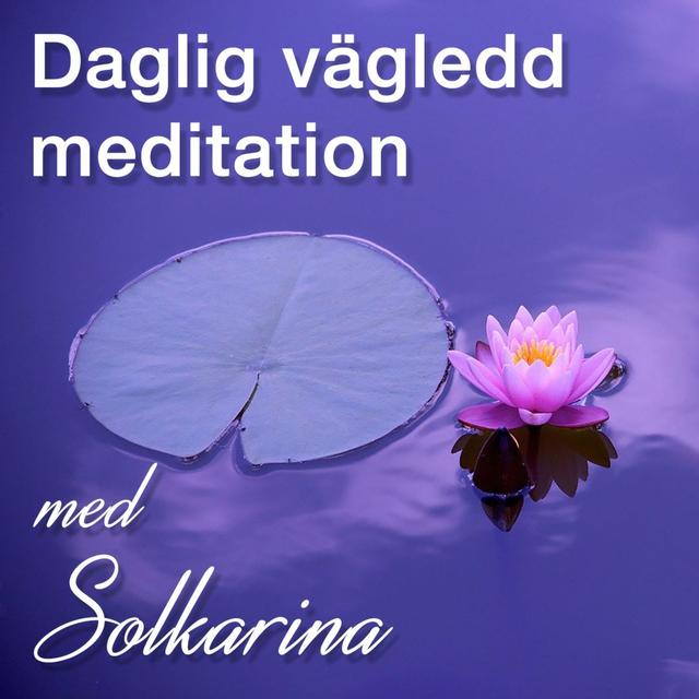 Daglig vägledd meditation med Solkarina - podcast cover