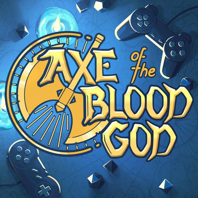 Axe of the Blood God: An RPG Podcast - podcast cover