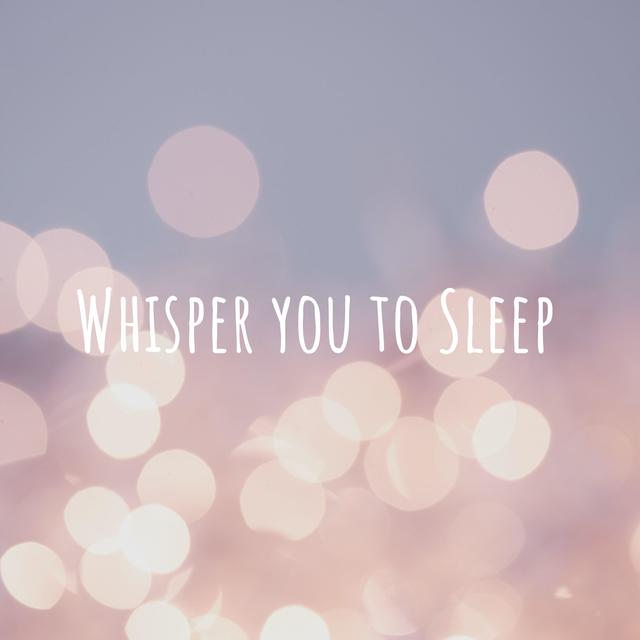 Whisper you to Sleep: ASMR - podcast cover