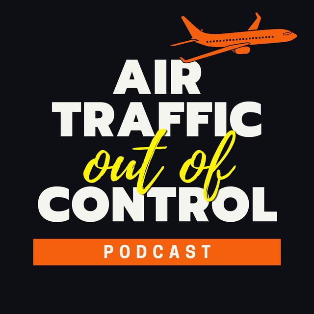Air Traffic Out Of Control - podcast cover