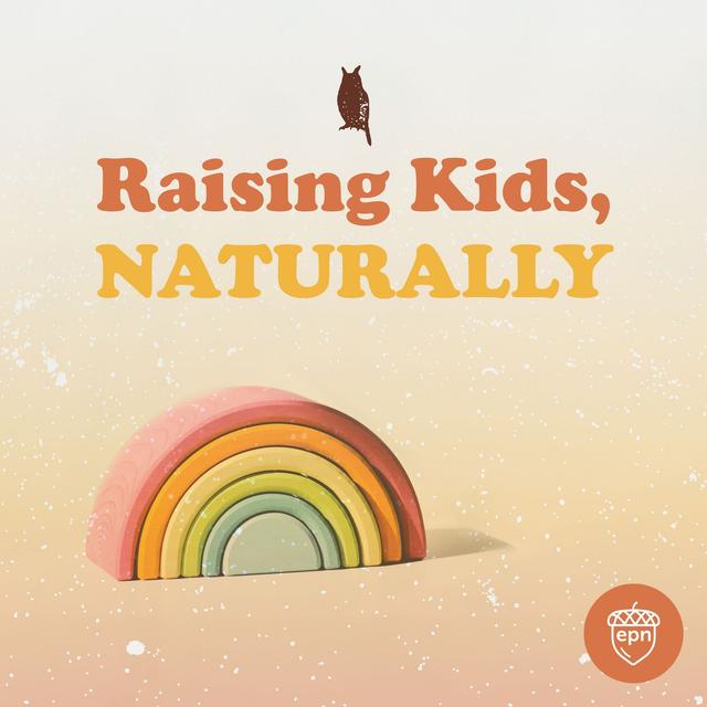 Raising Kids, Naturally - podcast cover