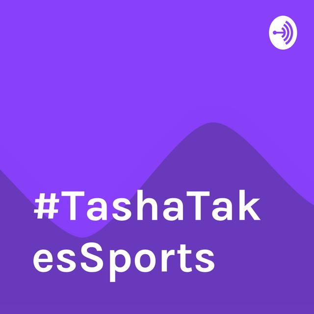 #TashaTakesSports - podcast cover