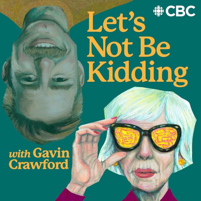 Let's Not Be Kidding with Gavin Crawford - podcast cover