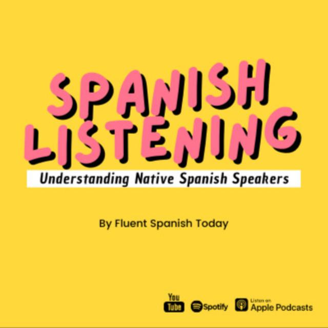 SPANISH LISTENING: Understanding native Spanish speakers - podcast cover