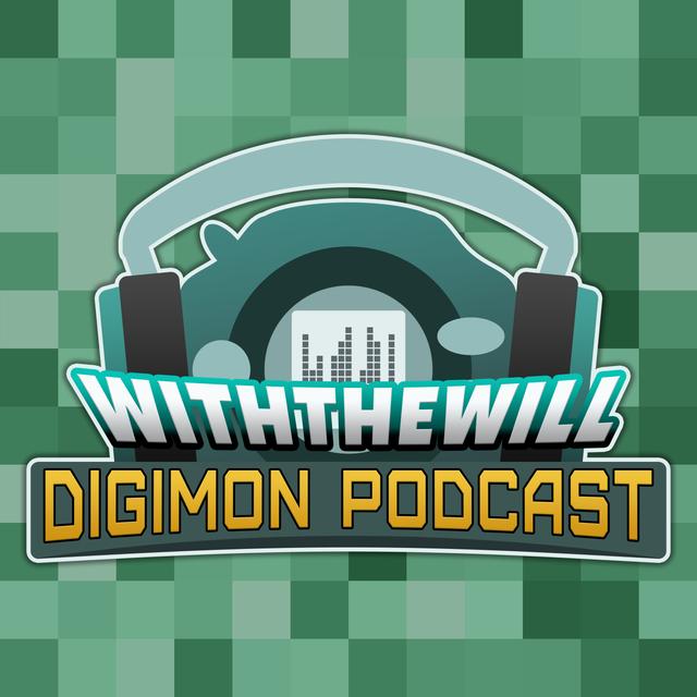 With the Will Digimon Podcast - podcast cover
