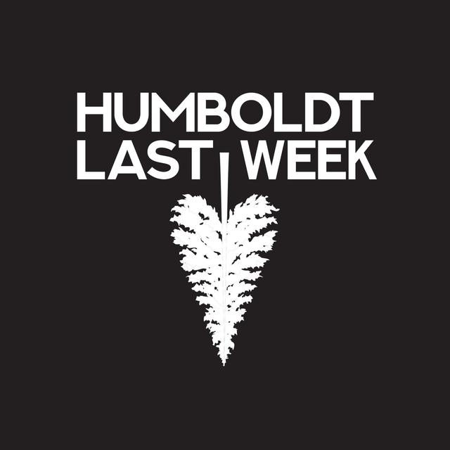 Humboldt Last Week - podcast cover
