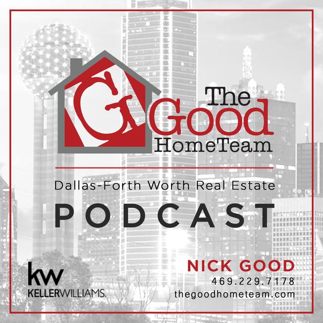 Dallas-Fort Worth Real Estate Podcast with The Good Home Team - podcast cover