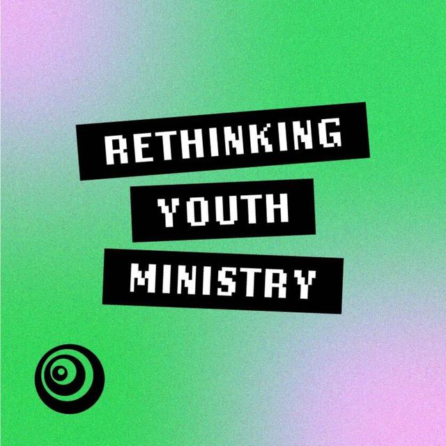 Rethinking Youth Ministry | A podcast for youth ministry leaders, pastors, volunteers, and anyone who cares about students - podcast cover