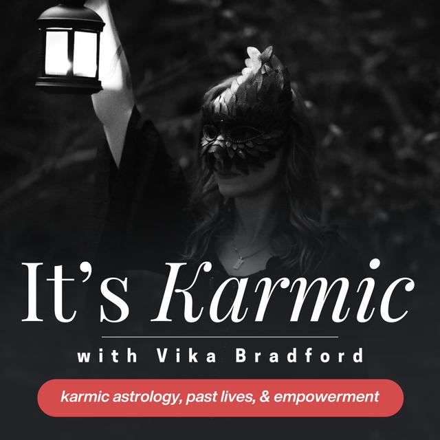 It's Karmic | Astrology, Past Lives, and Soul Healing - podcast cover