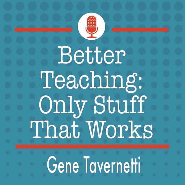 Better Teaching: Only Stuff That Works - podcast cover
