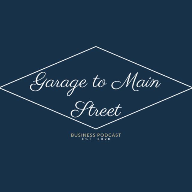 Garage to Main Street - podcast cover