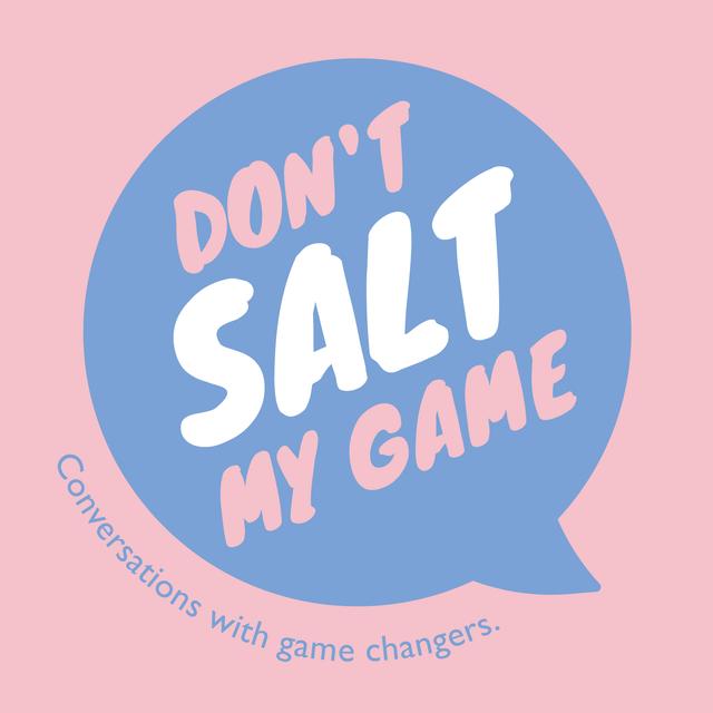 Don't Salt My Game | With Laura Thomas, PhD - podcast cover