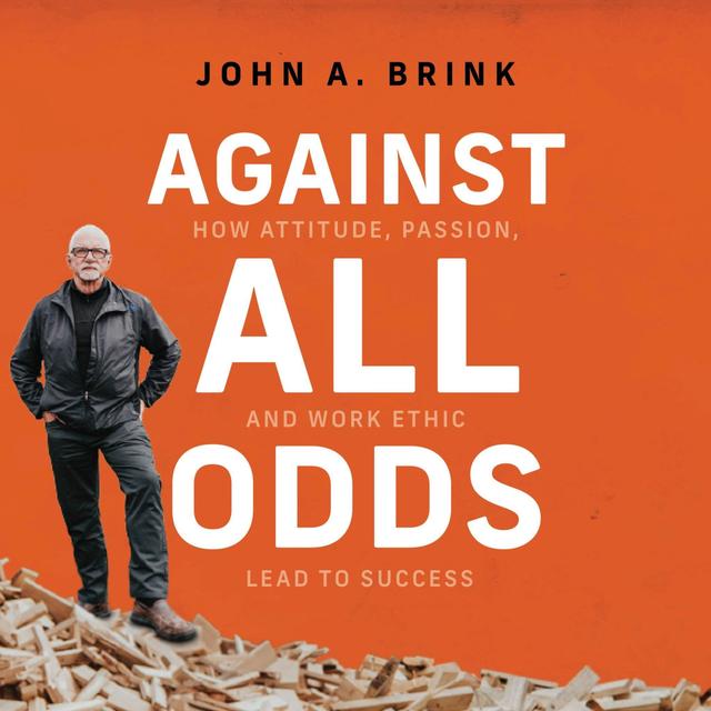 Against All Odds - John A. Brink - podcast cover