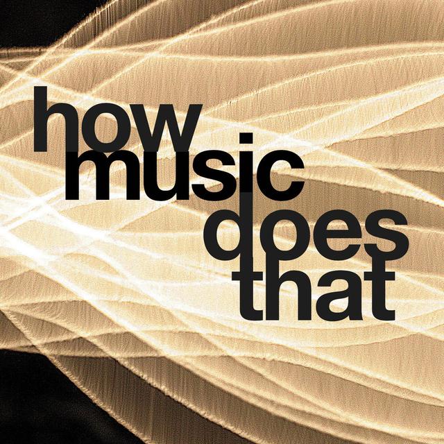 How Music Does That - podcast cover