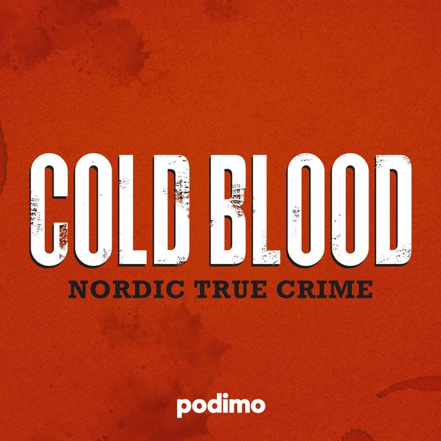 Cold Blood: Nordic True Crime - podcast cover