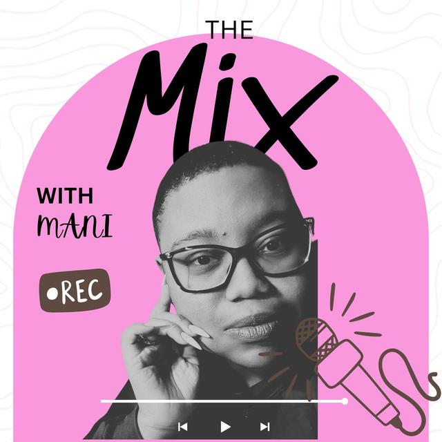 The Mix with Mani - podcast cover