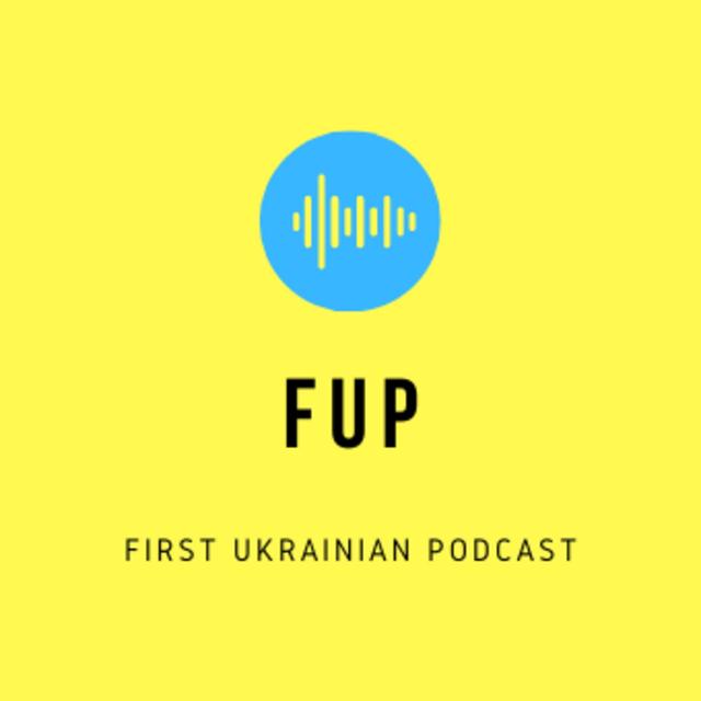 FUP - First Ukrainian Podcast - podcast cover