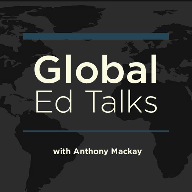 Global Ed Talks with Anthony Mackay - podcast cover