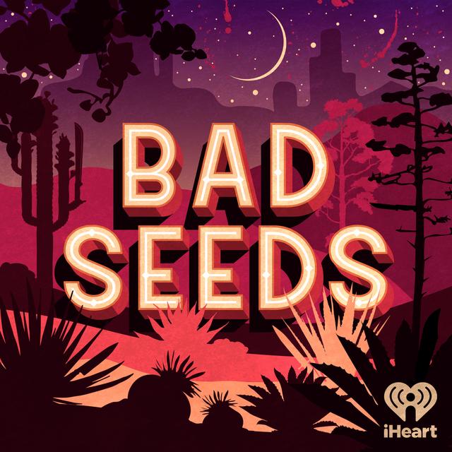 Bad Seeds - podcast cover