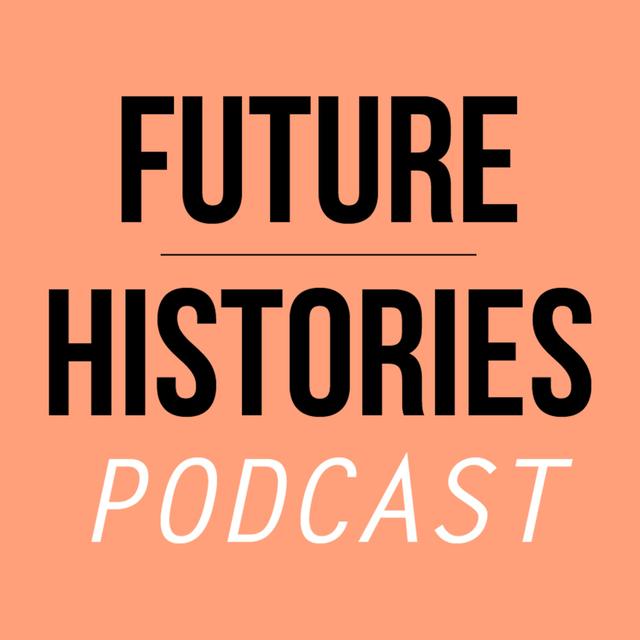 Future Histories - podcast cover
