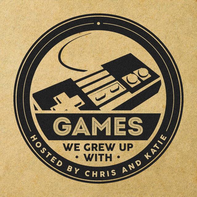 Games We Grew Up With - podcast cover