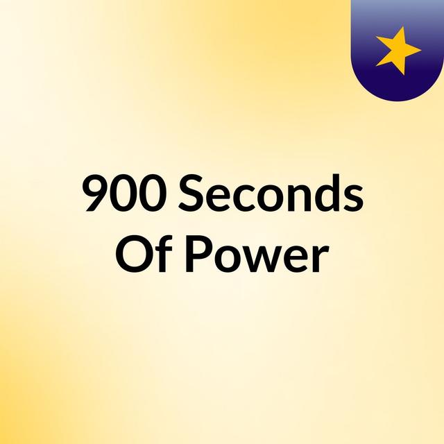 900 Seconds Of Power - podcast cover