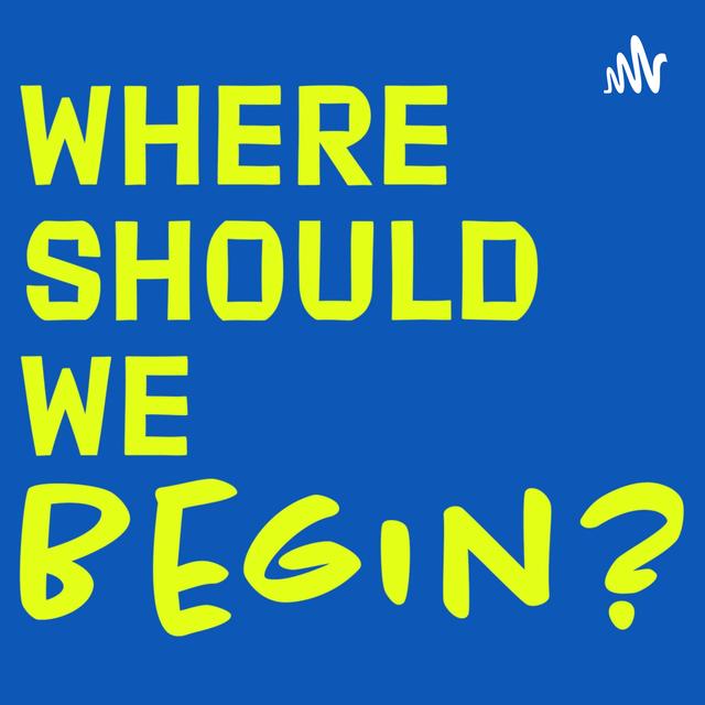 Where Should We Begin? - podcast cover