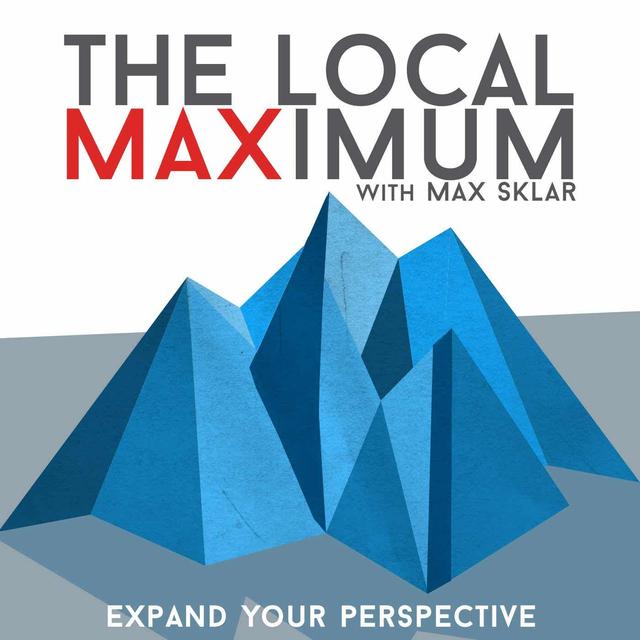 The Local Maximum with Max Sklar - podcast cover