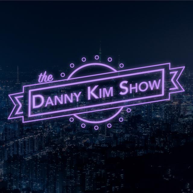 The Danny Kim Show - podcast cover