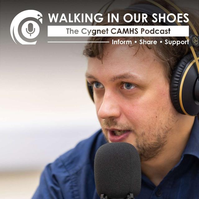 Walking In Our Shoes: The Cygnet CAMHS Podcast - podcast cover