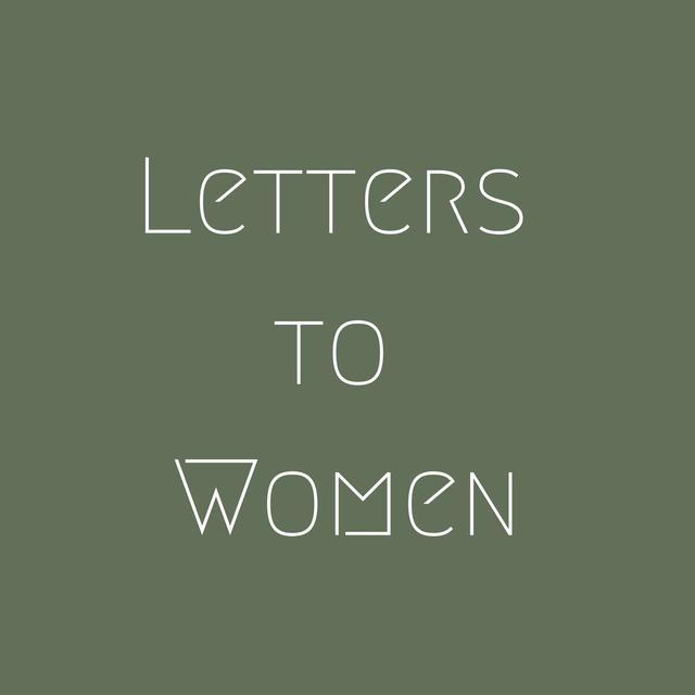 Letters to Women - Exploring the Feminine Genius - podcast cover