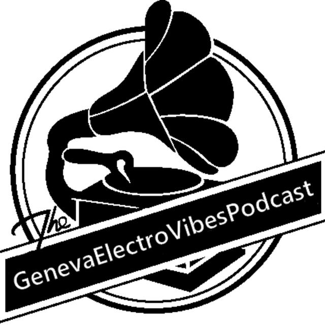 GenevaElectroVibesPodcast - podcast cover