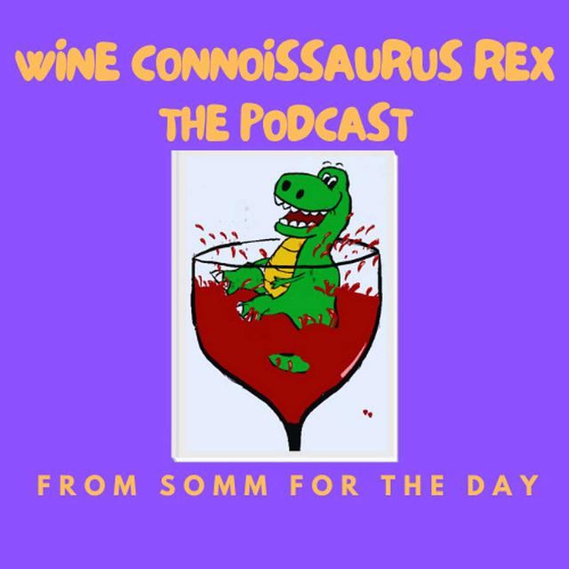 Wine Connoissaurus Rex - podcast cover