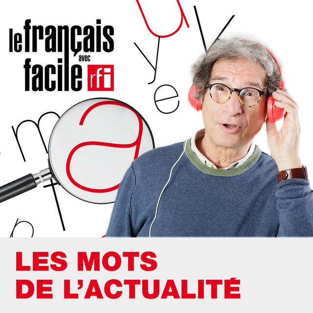 Les mots de l'actualité - podcast cover