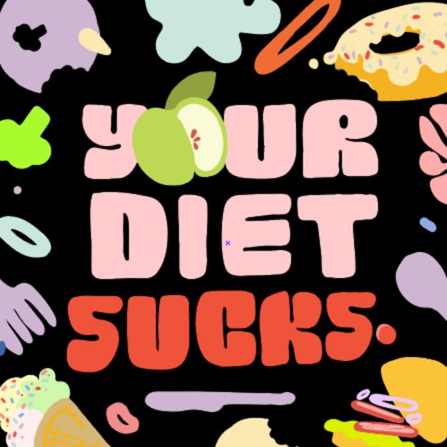 Your Diet Sucks - podcast cover