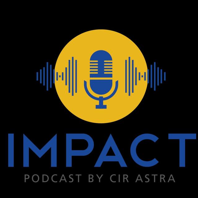 IMPACT PODCAST by CIR Astra - podcast cover
