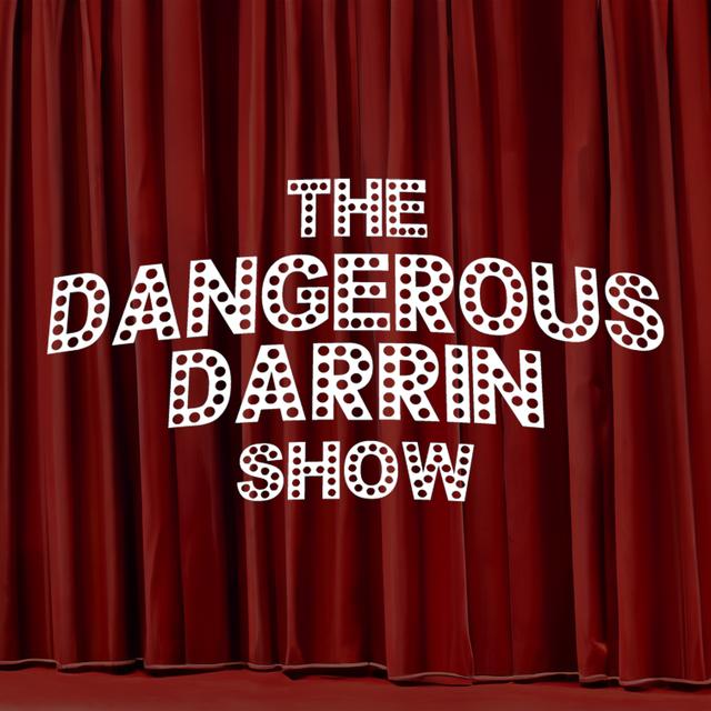 Dangerous Darrin Show - podcast cover