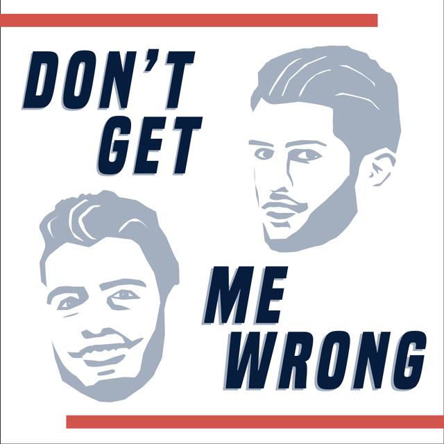 Don't Get Me Wrong - podcast cover