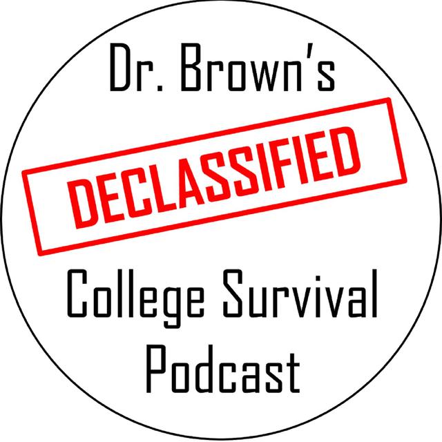 Dr. Brown’s Declassified College Survival Podcast - podcast cover