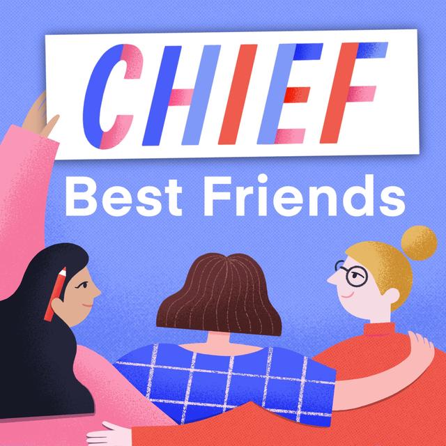 Chief Best Friends - podcast cover