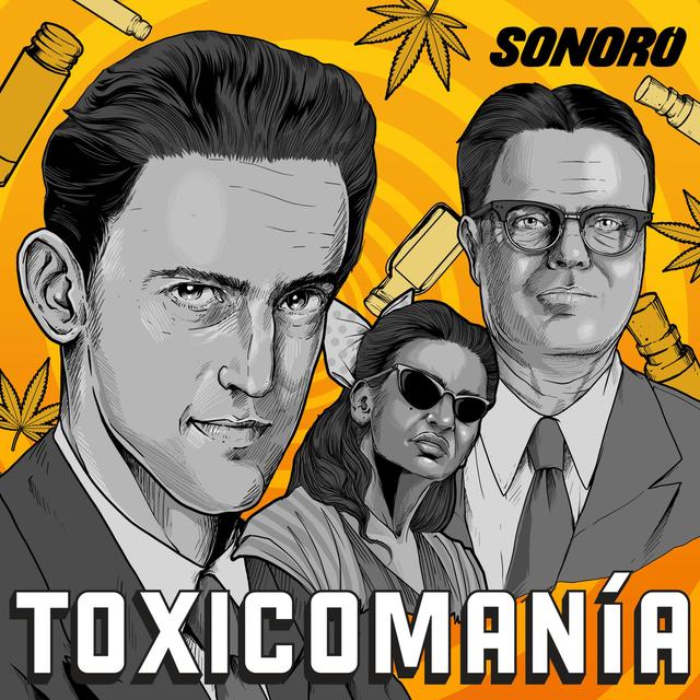 Toxicomanía: El Experimento Mexicano - podcast cover