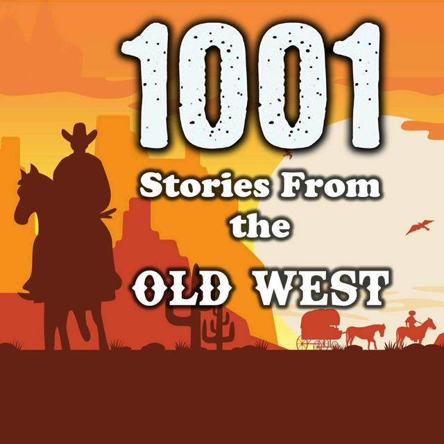 1001 Stories From the Old West - podcast cover