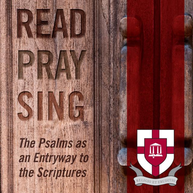 Read, Pray, Sing: The Psalms as an Entryway to the Scriptures - podcast cover