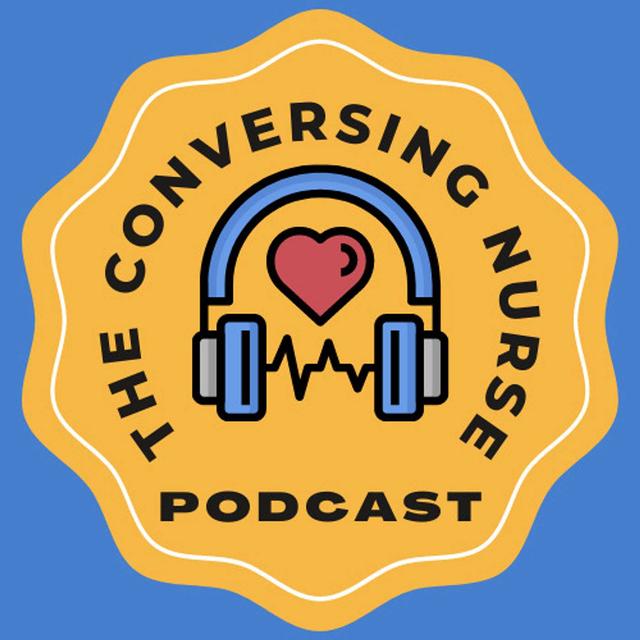 The Conversing Nurse podcast - podcast cover