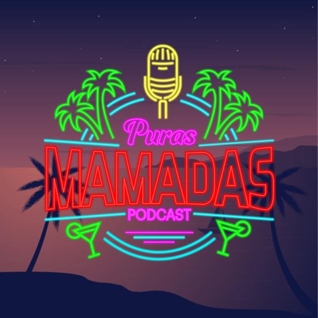 Puras Mamadas Podcast - podcast cover