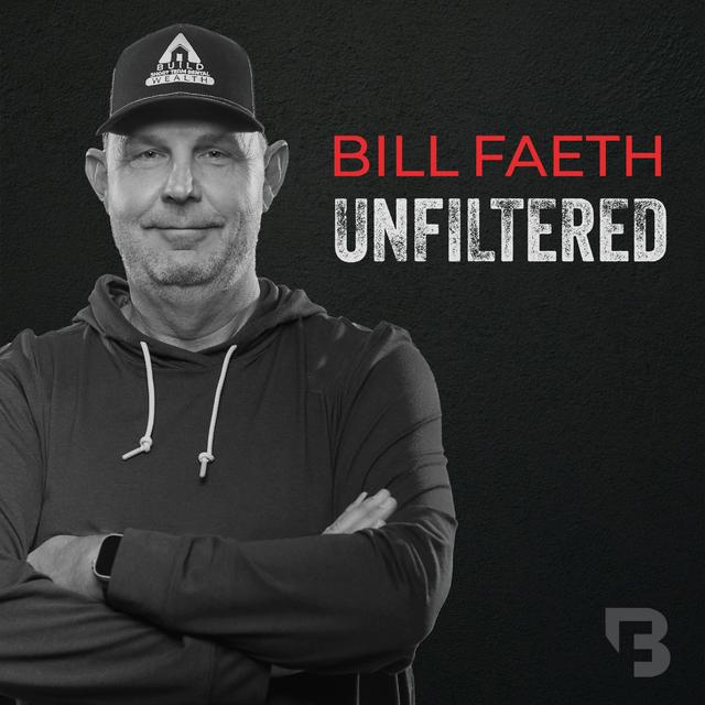 Bill Faeth Unfiltered - podcast cover