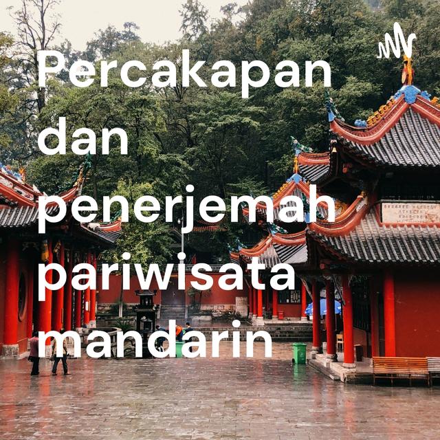 Percakapan dan penerjemah pariwisata mandarin - podcast cover