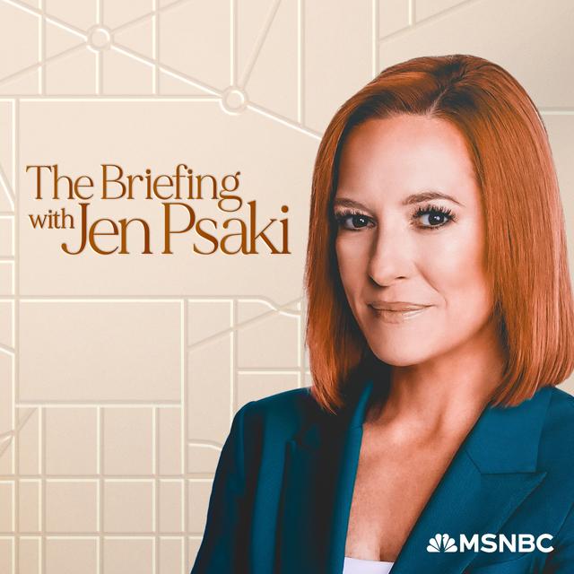 The Briefing with Jen Psaki - podcast cover