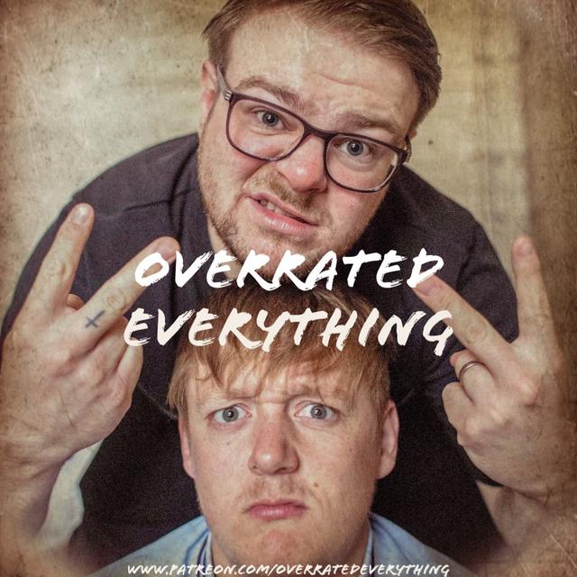 Overrated Everything - podcast cover